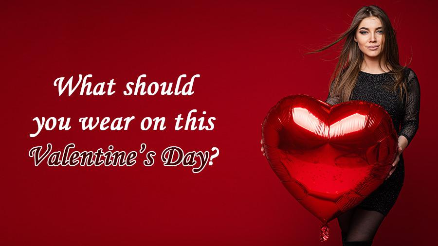 What should you wear on Valentine's day 2021 ?